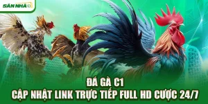 da-ga-c1-cap-nhat-link-truc-tiep-full-hd-cuoc-24-7