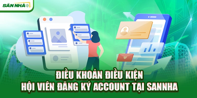 dieu-khoan-dieu-kien-hoi-vien-dang-ky-account-tai-sannha