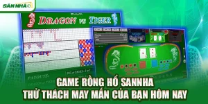 game-rong-ho-sannha-thu-thach-may-man-cua-ban-hom-nay