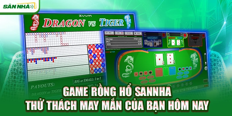 game-rong-ho-sannha-thu-thach-may-man-cua-ban-hom-nay