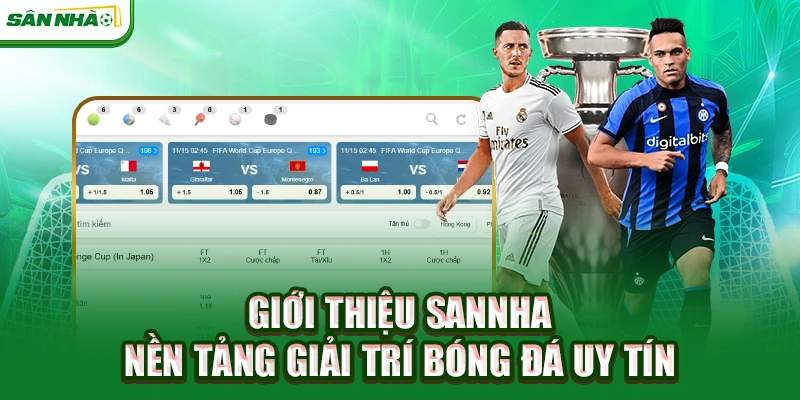 gioi-thieu-sannha-nen-tang-giai-tri-bong-da-uy-tin