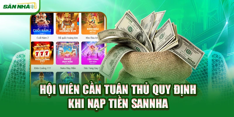 hoi-vien-can-tuan-thu-quy-dinh-khi-nap-tien-sannha