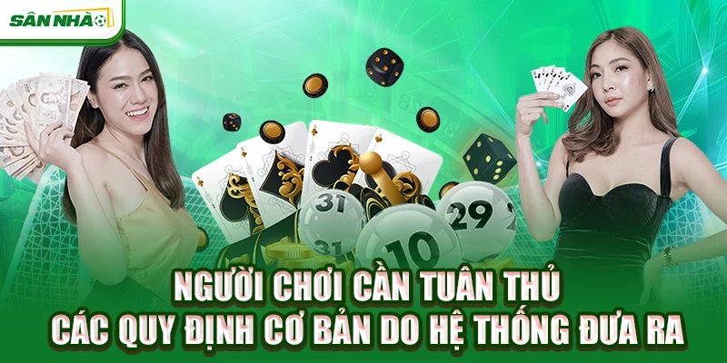 nguoi-choi-can-tuan-thu-cac-quy-dinh-co-ban-do-he-thong-dua-ra