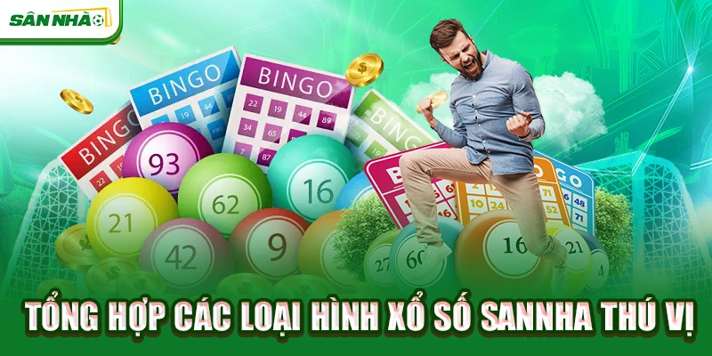 tong-hop-cac-loai-hinh-xo-so-sannha-thu-vi