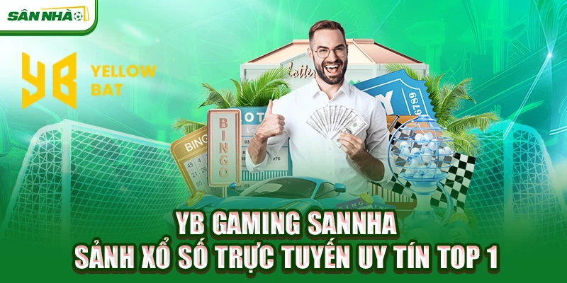 yb-gaming-sannha-sanh-xo-so-truc-tuyen-uy-tin-top-1